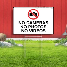 NO CAMERAS NO PHOTOS NO VIDEOS Indoor Outdoor Yard Sign with metal stakes