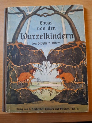 Kinderbuch  Olfers, Sibylle n Etwas von den Wurzelkindern  um 1920 - Bild 1 von 3
