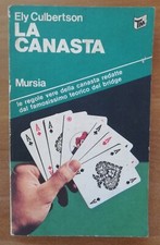 La canasta Ely Culbertson (teorico del bridge) Mursia 1° ed. 1978