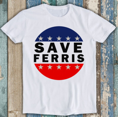 T-Shirt Ferris Bueller Day Off Save Ferris Film 80er lustig Geschenk 1813