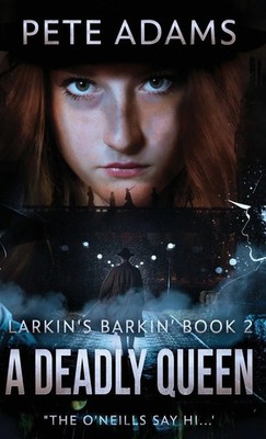 Pete Adams | A Deadly Queen | Buch | Englisch (2024) | Larkin's Barkin'