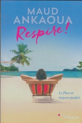 Atmen! Der Plan ist immer perfekt - Maud Ankaoua - V1895217