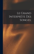 Anonymous Le grand interprète des songes; (Hardback) (UK IMPORT)