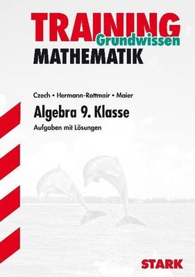 STARK Training Mathematik Algebra 9. Klasse Gymnasium Aufgaben Lösungen