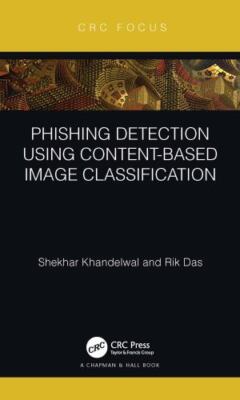 Phishing Detection Using Content Based Image Classification, Hardcover by Kha...