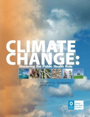 Climate Change: Mastering the Public Health Role, Association 9781494725181-,