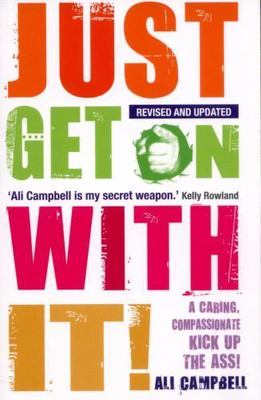Just Get On With It! - paperback, Ali Campbell, 1781804958