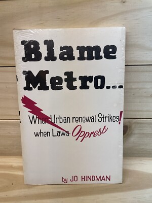 Sealed Blame Metro... When Urban Renewal Strikes When Laws Oppress Jo Hindman