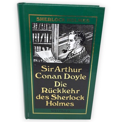 Die Rückkehr des Sherlock Holmes Sir Arthur Conan Doyle Weltbild Werksausgabe