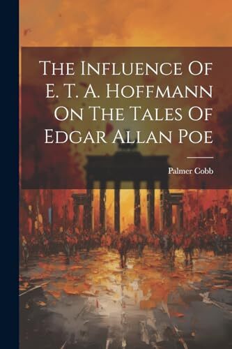 Cobb - Influence Of E. T. A. Hoffmann On The Tales Of Edgar Allan Poe - L555z - Picture 1 of 1