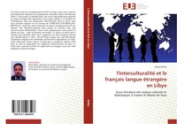 Ateib Akilha | L'interculturalité Et Le FrançAis Langue éTrangèRe En Libye