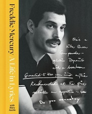 Life in Lyrics : The Official Creative Legacy of Freddie Mercury by Mary Austin