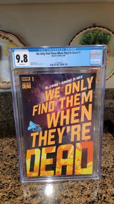 We Only Find Them When They re Dead #1a CGC 9.8