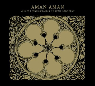Aman Aman: Musica i Cants Sefardis D´Orient i Occident