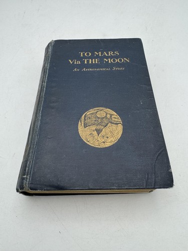 To Mars via the Moon an Astronomical Study Wicks, Mark Hardcover First Edition S - Imagen 3 de 7