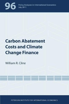 William Cline Carbon Abatement Costs and Climate Change Finance (Paperback)