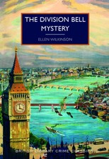 The Division Bell Mystery (British Library Crime Classics) by Ellen Wilkinson