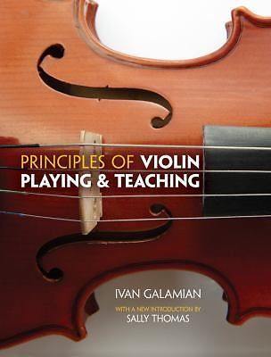 Principles of Violin Playing and Teaching by Ivan Galamian (2013, Trade ...