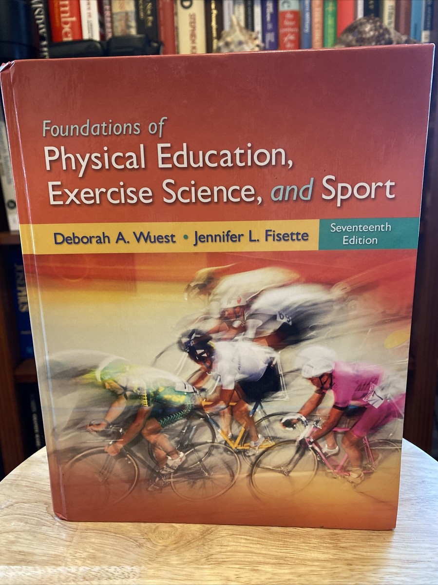 Foundations Of Physical Education, Exercise Science, And Sport (B&B PHYSICAL EDUCATION): : Walton-Fisette Assistant Professor, Jennifer L., Wuest, Deborah A.: 9781259922404