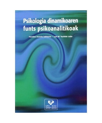 Psikologia dinamikoaren funts psikoanalitikoak, Azazeta Zubiaurre, Faustino