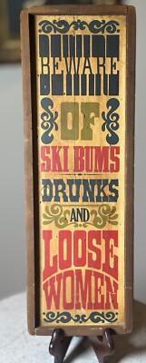 Awesome Wood Vintage MCM Beware of Ski Bums Drunks & Loose Women Frame Sign