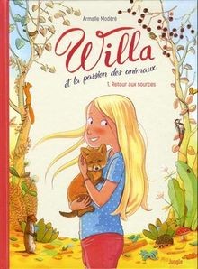Willa et la passion des animaux. Vol. 1. Retour aux sour... | Buch | Zustand gut