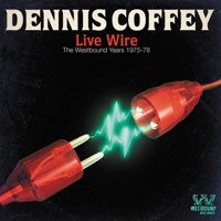 Dennis Coffey - Live Wire The Westbound Years - Cd - G3Z