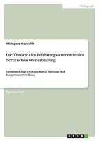 Die Theorie Des Erfahrungslernens In Der Beruflichen Weiterbildung Hildegard Hav