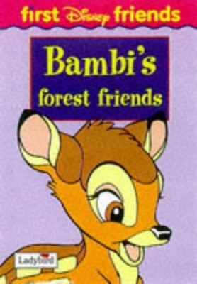 Bambi's Forest Friends (First Disney Friends..., DISNEY