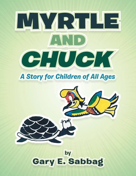 Myrtle And Chuck A Story For Children Of All Ages Gary E. Sabbag Taschenbuch-image