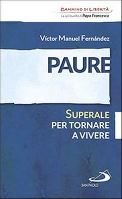 Paure. Superale per tornare a vivere - Fernández Víctor Manuel