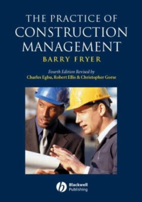 The Practice of Construction Management : People and Business Per