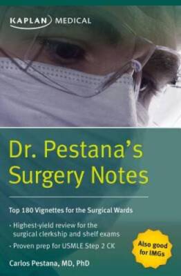 Dr Pestanas Surgery Notes: Top 180 Vignettes for the Surgical Wards - GOOD