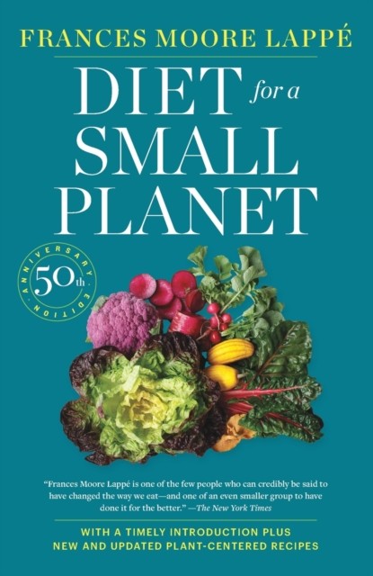 Diet for a Small Planet by Frances Moore Lappe (Paperback Book)