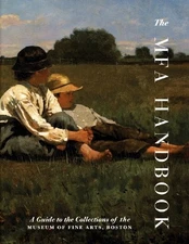 THE MFA HANDBOOK: A GUIDE TO THE COLLECTIONS OF THE MUSEUM By Gilian Shallcross