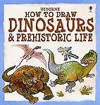 How to Draw Dinosaurs And Prehistoric Life Young Artist