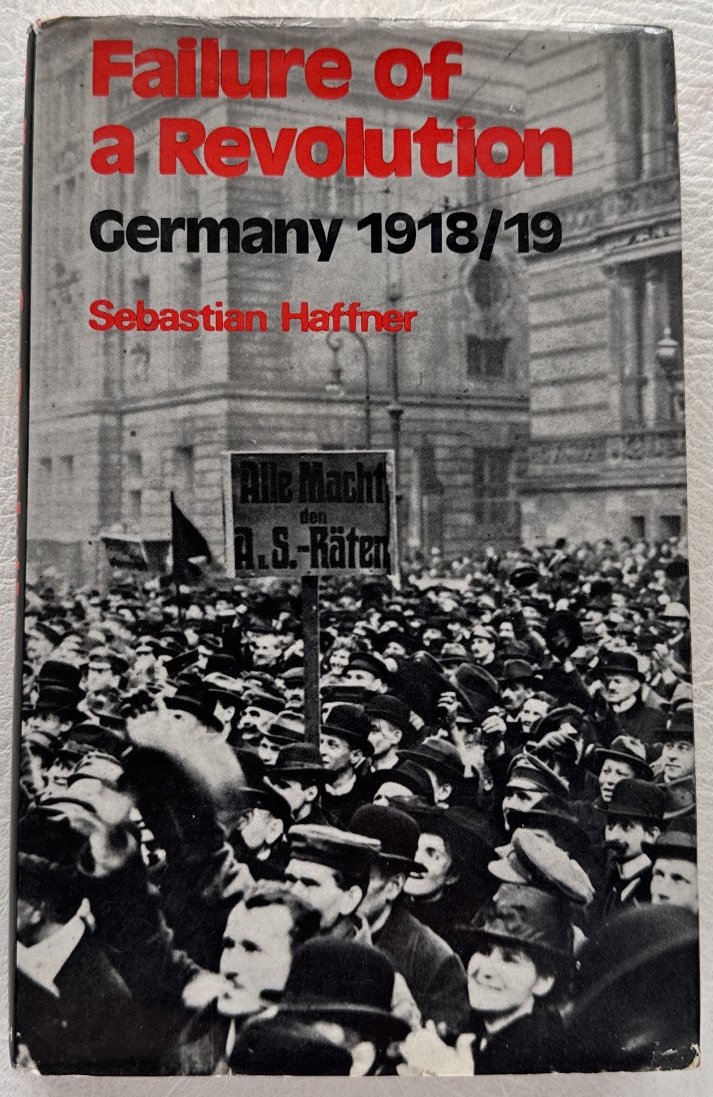 Failure of a Revolution: Germany 1918/19 by Sebastian Haffner
