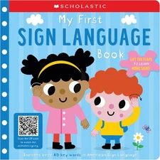 My First Sign Language Book: Scholastic Early Learners: 25 First Words to Te...