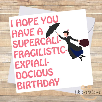 LJB CREATIONS ' MARY POPPINS ' Birthday Card For Women Female Mum Sister Daughter Nan Friend