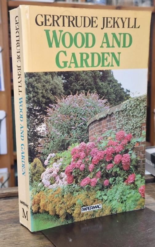 Wood and Garden : Gertrude Jekyll