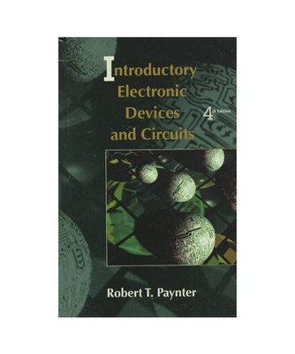 Introductory Electronic Devices and Circuits, Paynter, Robert T.