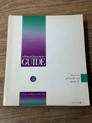 Vintage 1985 Advanced Programmers Guide dBase III And dBase II Castro Hanson