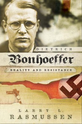 Dietrich Bonhoeffer: Reality and Resistance by Larry L. Rasmussen (English) Pape
