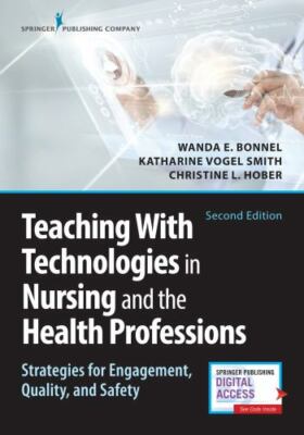 Teaching with Technologies in Nursing and the Health Professions: Strategies fo