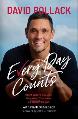 Every Day Counts: Start Where You Are. Use What You Have. Do What You  Hardcover
