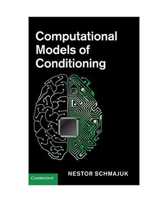 Computational Models of Conditioning, Nestor Schmajuk
