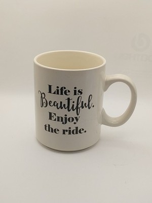 Love Your Mug ''Life Is Beautiful. Enjoy The Ride.'' Ceramic Coffee Mug Dishwasher