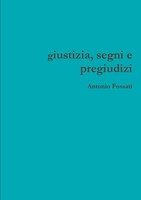 Antonio Fossati | Giustizia, Segni E Pregiudizi | Taschenbuch | Italienisch