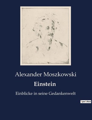 Einstein: Einblicke in seine Gedankenwelt
