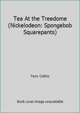 Tea At the Treedome (Nickelodeon: Spongebob Squarepants) by Terry Collins